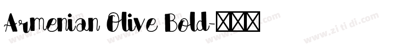 Armenian Olive Bold字体转换 Armenian Olive Bold字体转换
